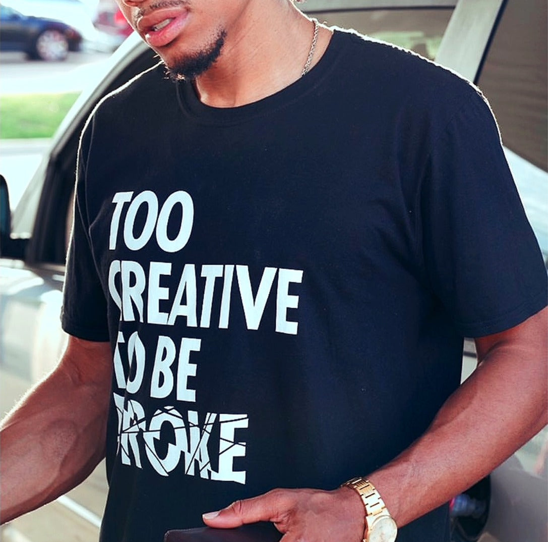 Too Creative to Be Broke Tee